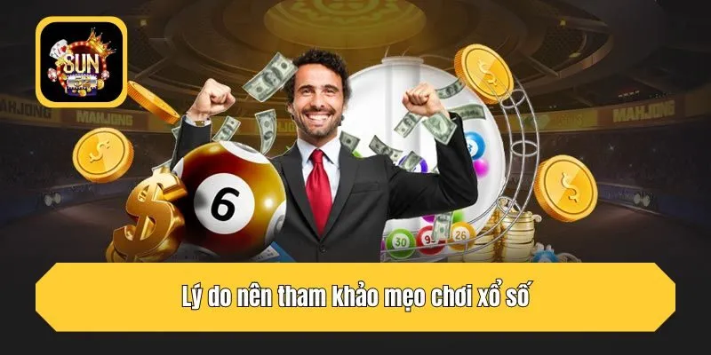 Lý do nên tham khảo mẹo chơi xổ số