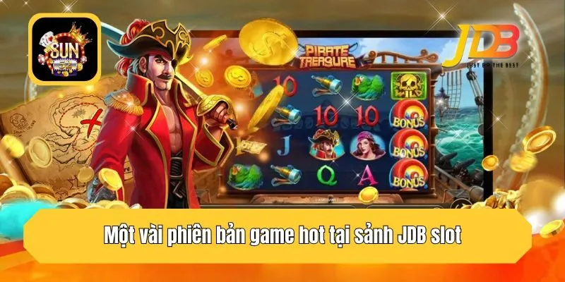 Một vài phiên bản game hot tại sảnh JDB slot